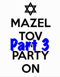 Mazel Tov Part 3